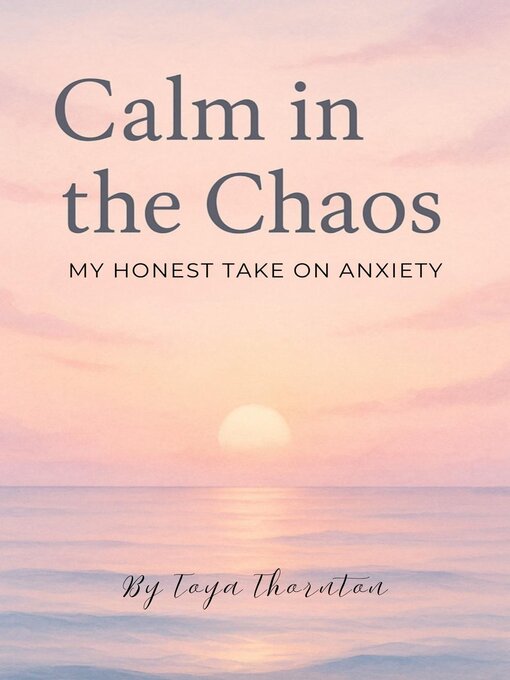 Title details for Calm in the Chaos by Toya Thornton - Available